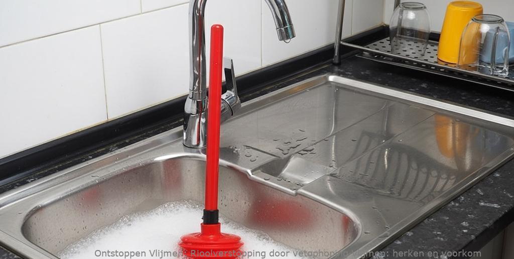 Rioolverstopping door vetophoping Vlijmen: herken en voorkom
